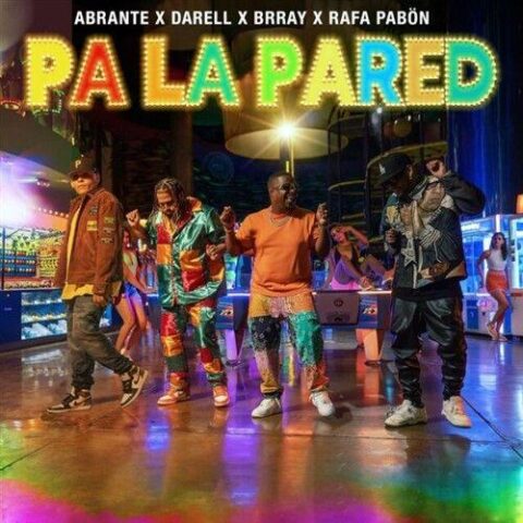 Abrante Ft. Darell, Brray, Rafa Pabön – Pa La Pared