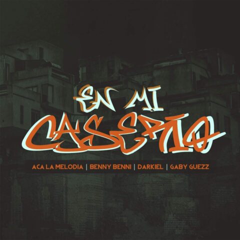 Aca La Melodia Ft. Benny Benni, Darkiel Y Gaby Guezz – En Mi Caserio
