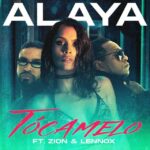 Alaya Ft. Zion Y Lennox – Tocamelo