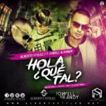 Alberto Stylee Ft. Jowell Y Randy – Hola Que Tal