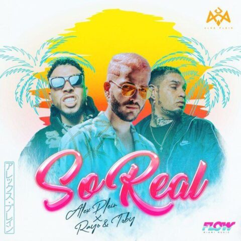 Alex Plein Ft. Rayo Y Toby – So Real