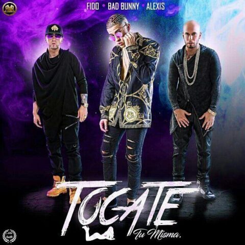 Alexis Y Fido Ft. Bad Bunny – Tocate Tu Misma