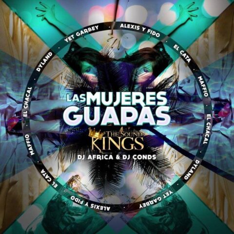 Alexis Y Fido Ft. El Cata, Maffio, El Chacal, Dyland, Yet Garbey – Las Mujeres Guapas