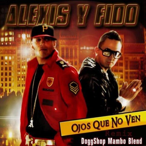 Alexis Y Fido – Ojos Que No Ven