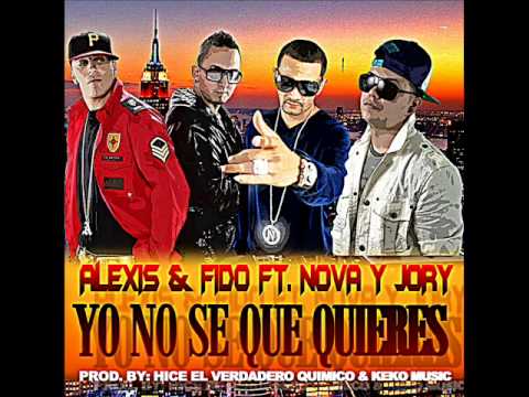 Alexis Y Fido Ft. Nova Y Jory – Yo Se Que Quieres