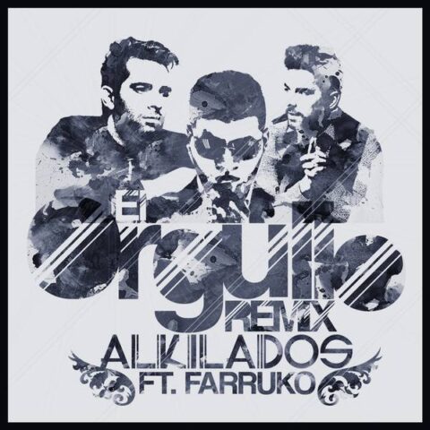 Alkilados Ft. Farruko – El Orgullo Remix