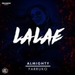 Almighty Ft. Farruko – LaLaLaE