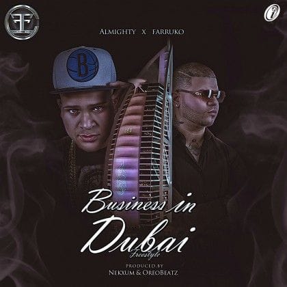 Almighty Ft. Farruko – Business In Dudai Freestyle