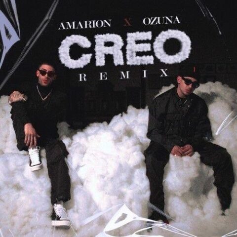 Amarion, Ozuna – Creo Remix