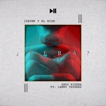 Andy Rivera Ft. Lenny Tavarez – Será