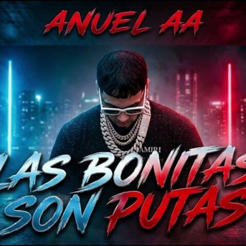 Anuel AA – Las Mas Bonitas Son Putas