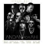 Wisin Ft. Cosculluela, Ozuna, Farruko, Nicky Jam, Ñengo Flow, Arcangel, Zion, Alexio, Bad Bunny – Andan Por Ahi