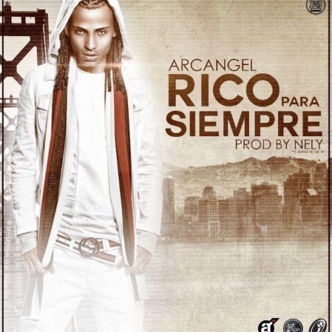 Arcangel – Rico Por Siempre