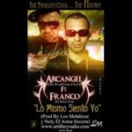 Arcangel Ft. Franco El Gorila – Lo Mismo Siento Yo