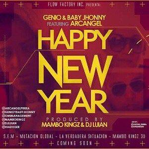 Arcangel Ft. Genio Y Baby Johnny – Happy New Year