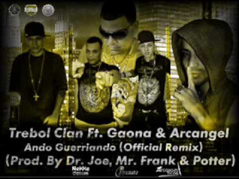 Arcangel Ft. Trebol Clan, Gaona – Ando Guerriando