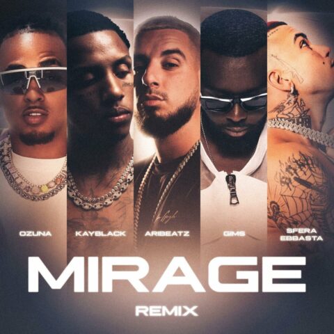 AriBeatz, Kayblack, Ozuna, Sfera Ebbasta, GIMS – Mirage Remix