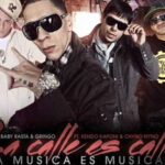 Baby Rasta Y Gringo Ft. Kendo Kaponi, Chyno Nyno – La Calle Es Calle, La Musica Es Musica