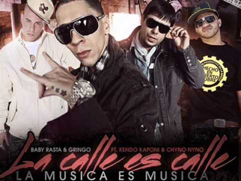 Baby Rasta Y Gringo Ft. Kendo Kaponi, Chyno Nyno – La Calle Es Calle, La Musica Es Musica