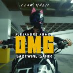 Baby Wine, Alejandro Armes, Sahir – Omg