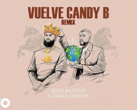 Bad Bunny, Eladio Carrion – Vuelve Candy B Remix