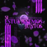 Bad Bunny Ft. Jay Wheeler – Si Estuviesemos Juntos Remix