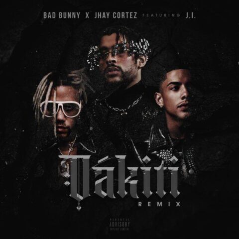Bad Bunny Ft. Jhay Cortez, J.I – Dakiti Remix