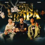 Bayron Fire, Pailita, Ak420 – Sin Ropa