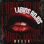 Beéle – Labios Rojos