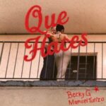 Becky G, Manuel Turizo – Que Haces