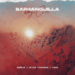 Beele, Myke Towers, Feid – Barranquilla Bajo Cero
