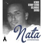 Benny Benni Ft. Kendo Kaponi, Delirious, Divino – RIP Nata