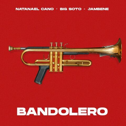 Big Soto Ft. Jambene, Natanael Cano – Bandolero