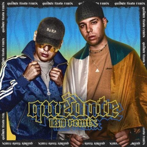 Bizarrap, Quevedo – Quédate, Tiesto Remix