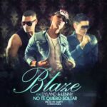 Blaze Ft. Dyland Y Lenny – No Te Quiero Soltar