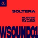 Blessd, Ovy On The Drums – Soltera W Soundo1