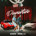 Blessd, Anuel AA – Deportivo