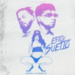 Brray Ft. Chencho Corleone – Estoy Suelto