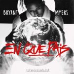 Bryant Myers – En Que Pais