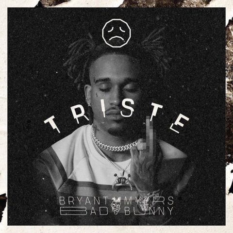 Bryant Myers Ft. Bad Bunny – Triste