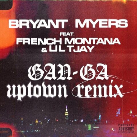 Bryant Myers Ft. French Montana, Lil TJay – Gan-Ga, Uptown Remix