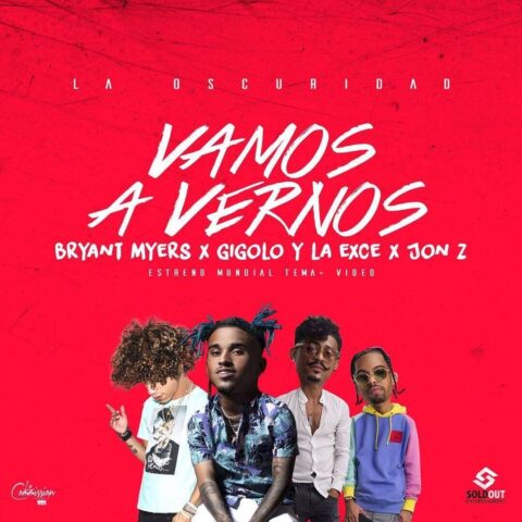 Bryant Myers Ft. Gigolo Y La Exce, Jon Z – Vamos a Vernos