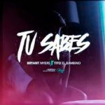 Bryant Myers Ft. Tito El Bambino – Tu Sabes
