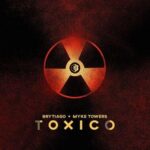 Brytiago Ft. Myke Towers – Toxico
