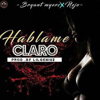 Bryant Myers Ft. Ñejo – Hablame Claro