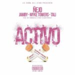 Ñejo Ft. Jamby, Myke Towers, Tali – Activo