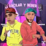 Laborde Ft. Ñengo Flow – Vacilar Y Beber