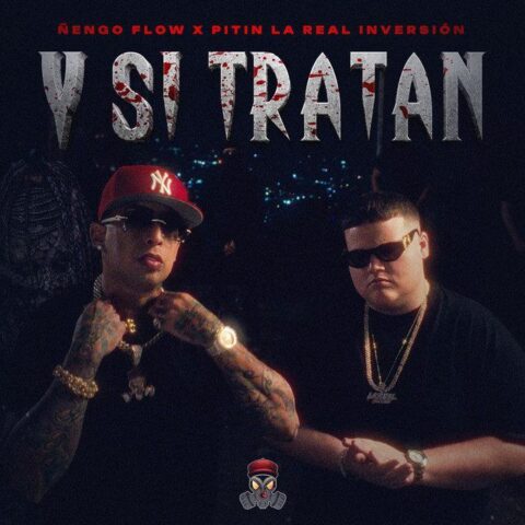 Ñengo Flow, Pitin La Real Inversión – Y Si Tratan