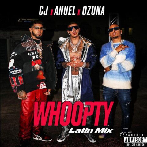 CJ Ft. Anuel, Ozuna – Whoopty, Latin Mix
