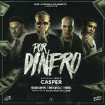 Casper Magico Ft. Kendo Kaponi, Miky Woodz, Noriel – Por Dinero Remix